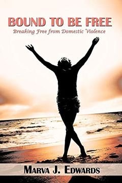portada Bound to be Free: Breaking Free From Domestic Violence 