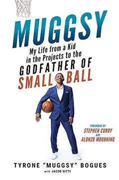 portada Muggsy: My Life From a kid in the Projects to the Godfather of Small Ball (en Inglés)