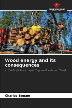 portada Wood energy and its consequences (en Inglés)