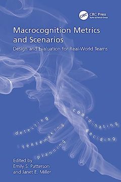 portada Macrocognition Metrics and Scenarios: Design and Evaluation for Real-World Teams (in English)