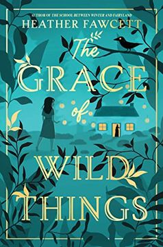 portada The Grace of Wild Things (en Inglés)