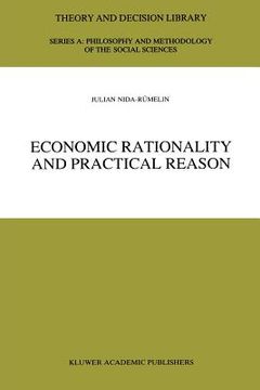 portada economic rationality and practical reason (en Inglés)