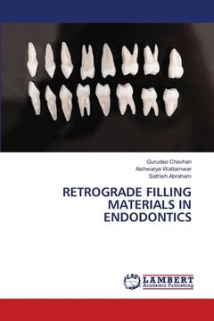 portada Retrograde Filling Materials in Endodontics (en Inglés)