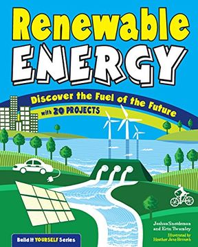 portada Renewable Energy: Discover the Fuel of the Future With 20 Projects (Build It Yourself)