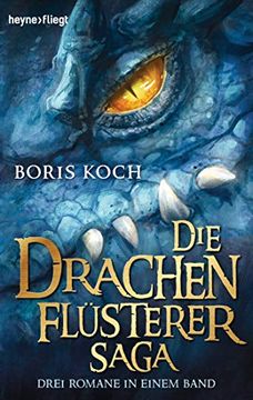 portada Die Drachenflüsterer-Saga: Drei Romane in Einem Band (Heyne Fliegt) (en Alemán)