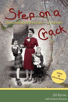 portada step on a crack: overcoming depression, a memoir