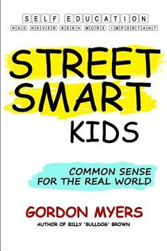 portada Street Smart Kids: Common Sense for the Real World (in English)