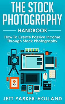portada The Stock Photography Handbook: How to Create Passive Income Through Stock Photography (en Inglés)