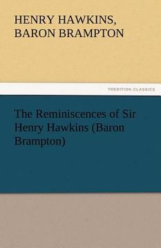 portada the reminiscences of sir henry hawkins (baron brampton) (en Inglés)