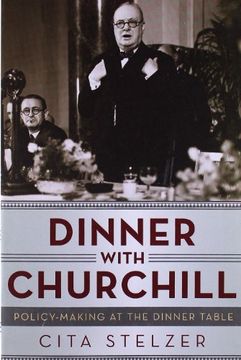 portada Dinner With Churchill: Policy-Making at the Dinner Table (in English)