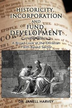 portada historicity, incorporation and fund development: a broad look at the christian faith based sector (en Inglés)