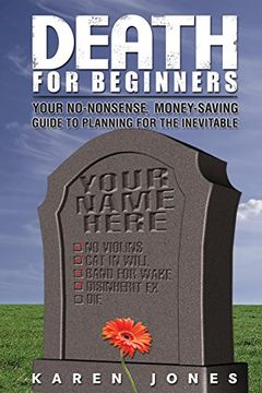 portada Death for Beginners: Your No-Nonsense, Money-Saving Guide to Planning for the Inevitable (en Inglés)