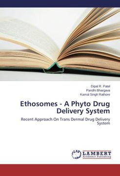 portada Ethosomes - A Phyto Drug Delivery System: Recent Approach On Trans Dermal Drug Delivery System