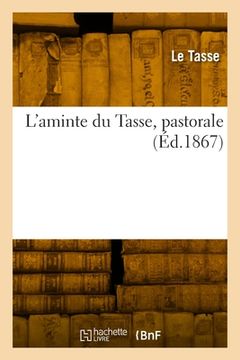 portada L'aminte du Tasse, pastorale (en Francés)