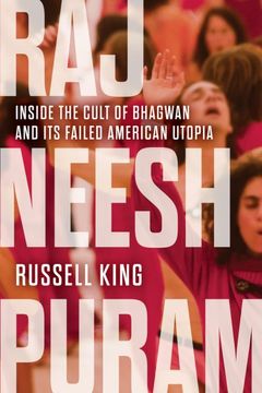 portada Rajneeshpuram: Inside the Cult of Bhagwan and its Failed American Utopia 