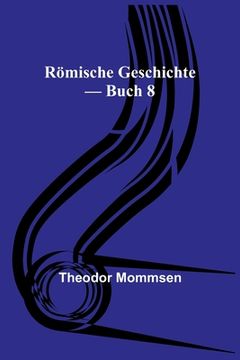 portada Römische Geschichte - Buch 8 (in German)