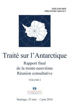 portada Rapport final de la trente-neuvième Réunion consultative du Traité sur l'Antarctique - Volume I (French Edition)