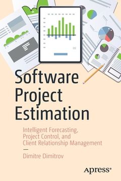 portada Software Project Estimation: Intelligent Forecasting, Project Control, and Client Relationship Management (en Inglés)