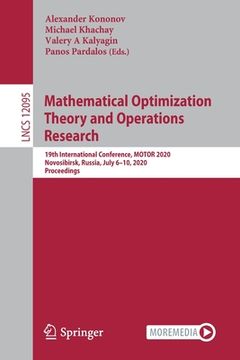 portada Mathematical Optimization Theory and Operations Research: 19th International Conference, Motor 2020, Novosibirsk, Russia, July 6-10, 2020, Proceedings (in English)