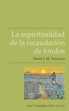 portada La espiritualidad de la recaudación de fondos (in Spanish)