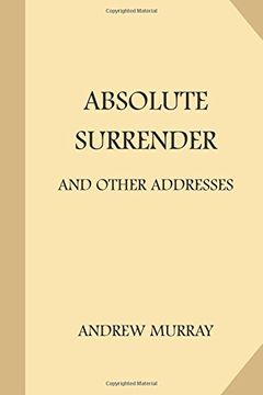 portada Absolute Surrender: and Other Addresses (in English)