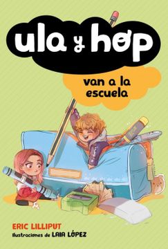 portada Ula Y Hop Van a la Escuela / Ula and Hop Go to School (in Spanish)