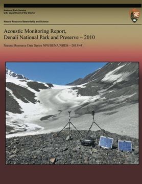portada Acoustic Monitoring Report, Denali National Park and Preserve, 2010