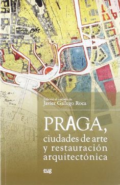 portada Seminario "Praga, Ciudad de Arte y Restauración Arquitectónica": Celebrado el 3 de Diciembre de 2007 en Granada (in Spanish)