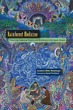 portada Rainforest Medicine: Preserving Indigenous Science and Biodiversity in the Upper Amazon (en Inglés)