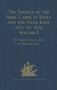 portada The Travels of the Abbé Carré in India and the Near East, 1672 to 1674: Volumes I-III (en Inglés)