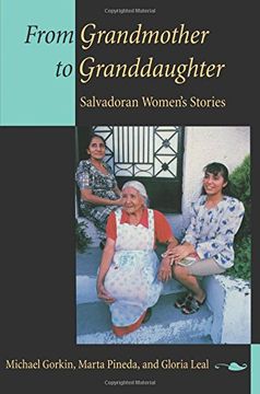 portada From Grandmother to Granddaughter: Salvadoran Women's Stories (en Inglés)