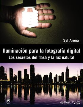 portada Iluminación Para la Fotografía Digital. Los Secretos del Flash y la luz Natural (Photoclub) (in Spanish)