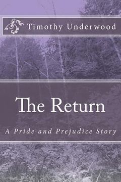 portada The Return: A Pride and Prejudice Story (in English)