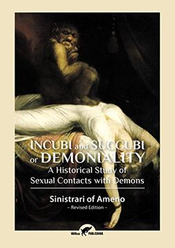 portada Incubi and Succubi or Demoniality: A Historical Study of Sexual Contacts with Demons