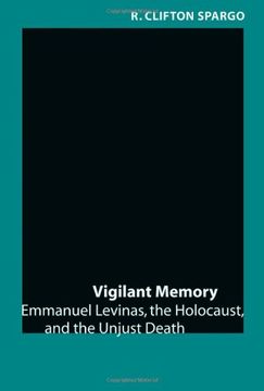 portada Vigilant Memory: Emmanuel Levinas, the Holocaust, and the Unjust Death (in English)