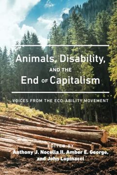 portada Animals, Disability, and the end of Capitalism (Radical Animal Studies and Total Liberation) (en Inglés)