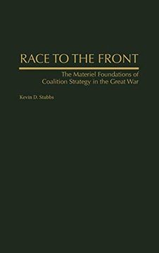 portada Race to the Front: The Materiel Foundations of Coalition Strategy in the Great war (en Inglés)