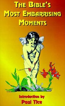 portada the bible's most embarrassing moments: contains portions of the old and new testaments (en Inglés)