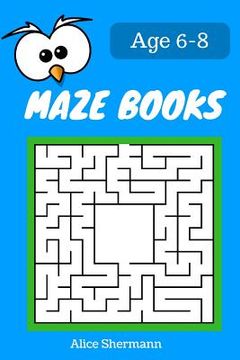 portada MAZE Book for Kids Ages 6-8: 50 Maze Puzzle Games to Boost Kids' Brain, Pocket Size 6x9 Inch, Large Print (en Inglés)