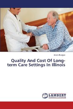 portada Quality and Cost of Long-Term Care Settings in Illinois