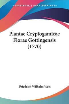 portada Plantae Cryptogamicae Florae Gottingensis (1770) (in Latin)