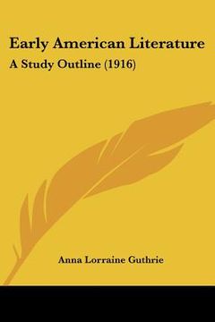 portada early american literature: a study outline (1916) (in English)