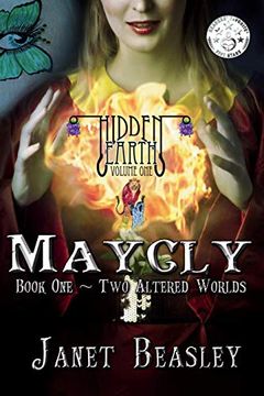 portada Hidden Earth Series Volume 1 Maycly the Trilogy Book 1 two Altered Worlds 
