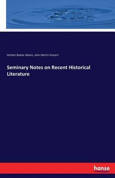 portada Seminary Notes on Recent Historical Literature