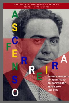 portada Ascenso Ferreira - Poemas Reunidos no Centenário do Modernismo Brasileiro: 1922-2022 (en Portugués)