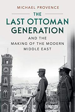 portada The Last Ottoman Generation and the Making of the Modern Middle East (en Inglés)