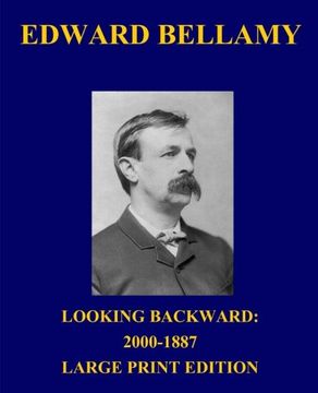 portada Looking Backward: 2000-1887 - Large Print Edition (Julian West) (Volume 1)