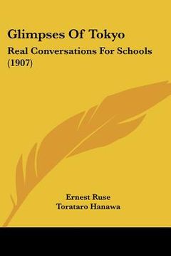 portada glimpses of tokyo: real conversations for schools (1907) (en Inglés)