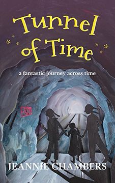 portada Tunnel of Time: A Fantastic Journey Through Time (en Inglés)