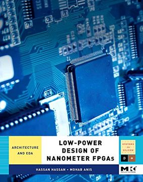portada Low-Power Design of Nanometer Fpgas: Architecture and eda (Systems on Silicon) (en Inglés)